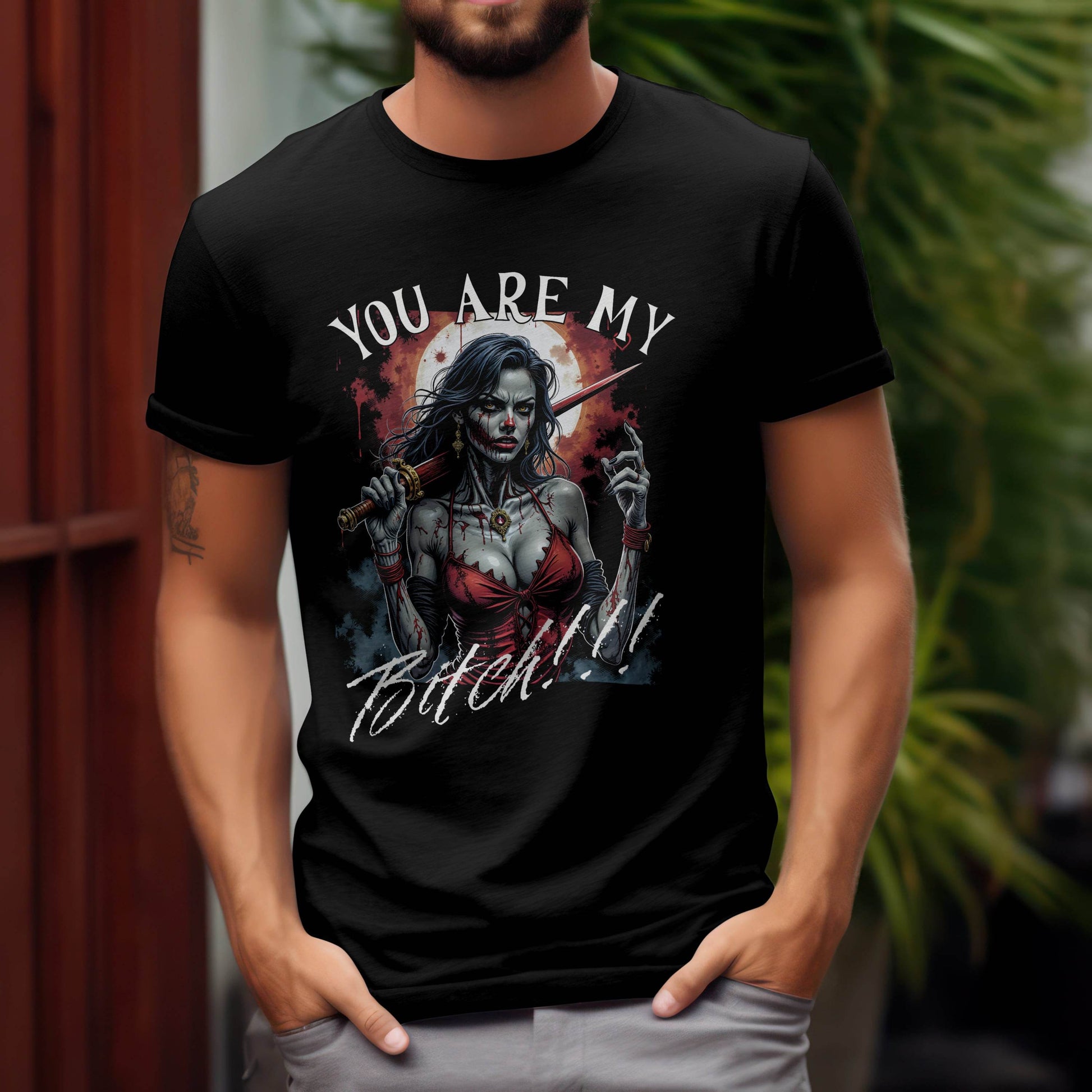 You Are My Bitch T-shirt #z1 - Psyque