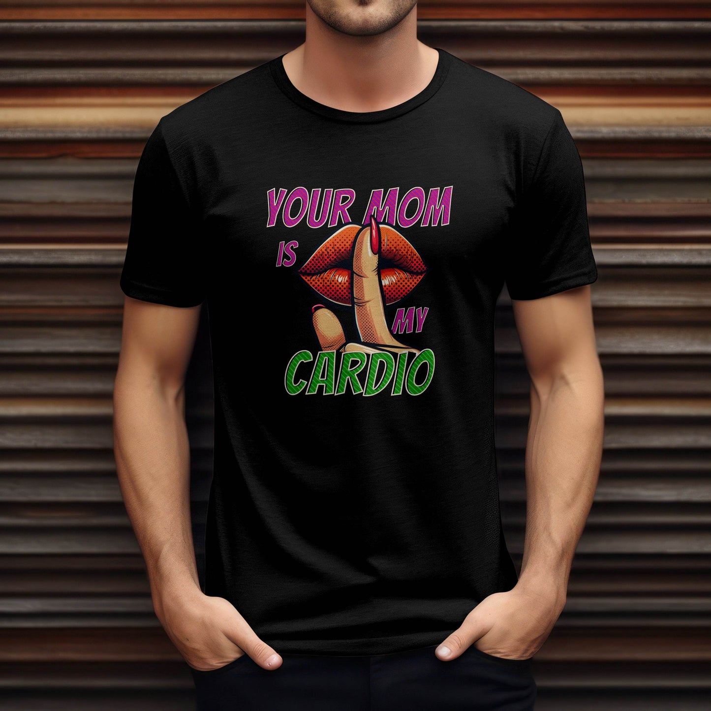 Your Mom Is My Cardio T-shirt #f5 - Psyque