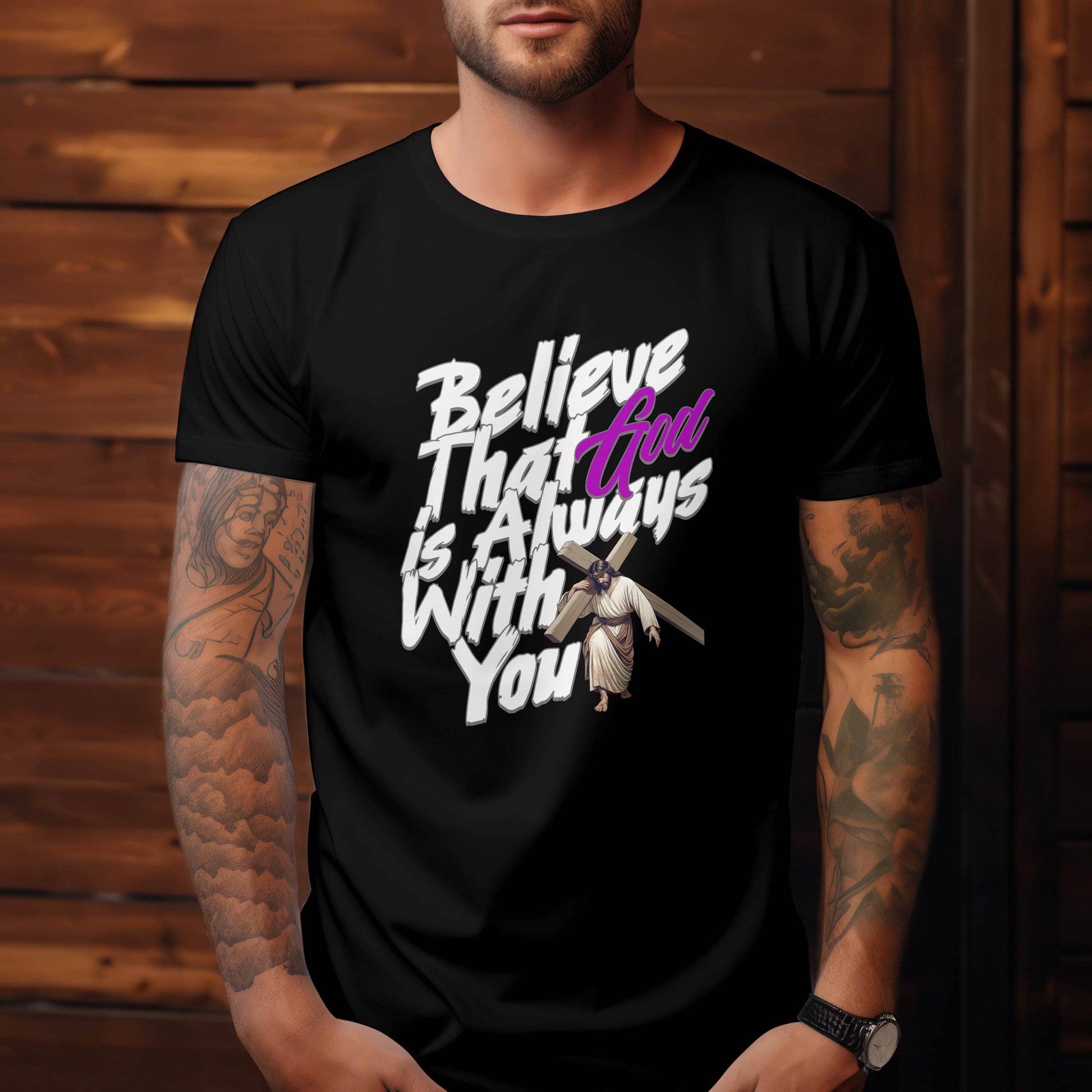 Believe that God is Always With You T-Shirt #re3 - Psyque