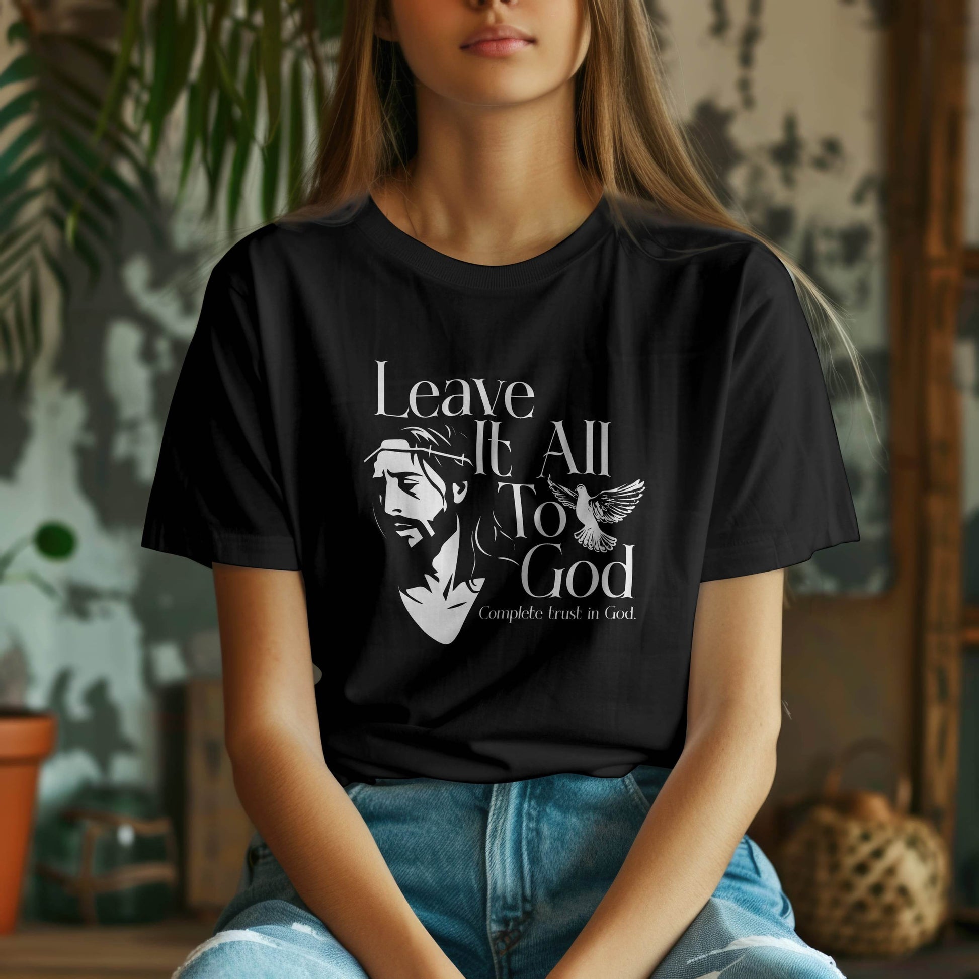 Leave It All to God – Complete Trust T-Shirt #re11 - Psyque