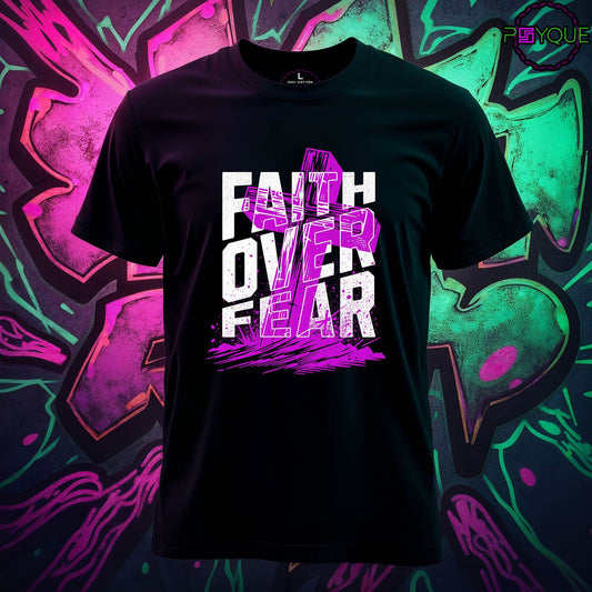 Faith Over Fear T-Shirt #re4 - Psyque