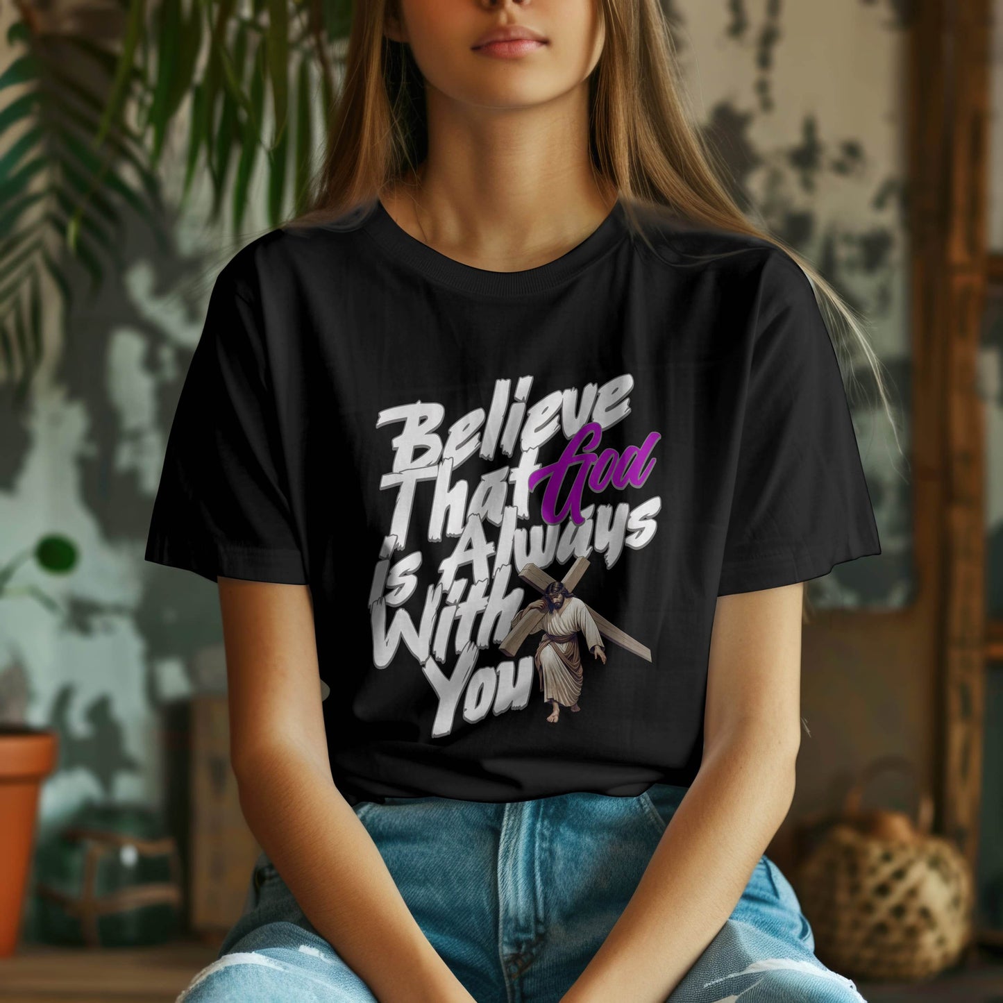 Believe that God is Always With You T-Shirt #re3 - Psyque