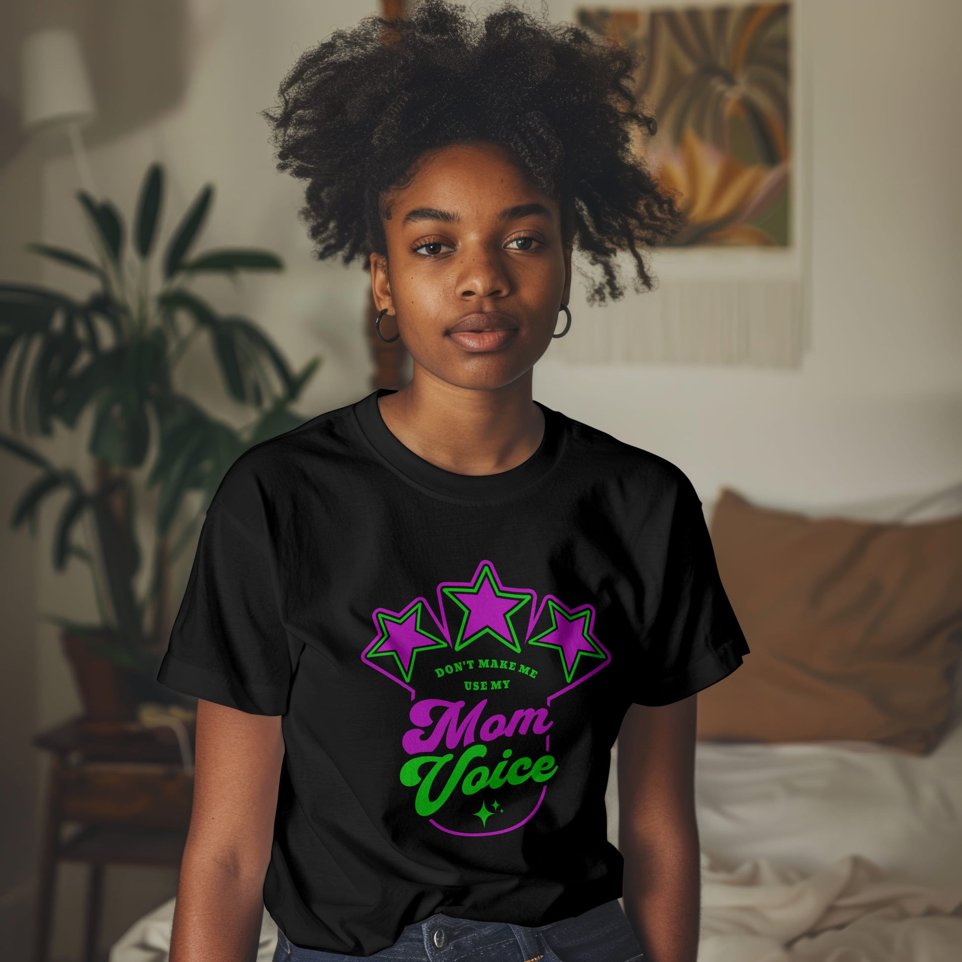 Don’t Make Me Use My Mom Voice T-Shirt #md6 - Psyque