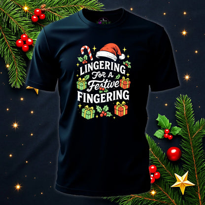 Lingering For a Festive Fingering – Naughty Christmas T-Shirt #xm7