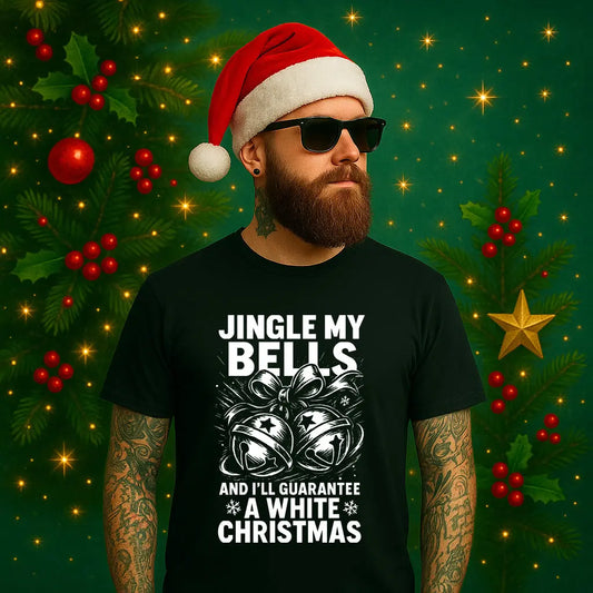 Jingle My Bells – Funny White Christmas Adult T-Shirt #xm5